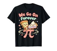 Carino Pi Day Pizza e Torta Andiamo su Forever Math Pun Maglietta