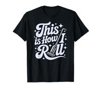 Carino Pulizia Questo È Come I Roll Spolverare Lady Tidy Up Squad Maglietta