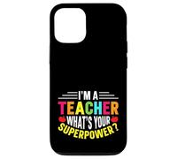 Carino Sono un insegnante Qual è il tuo superpotere - Educatori divertenti Custodia per iPhone 12/12 Pro