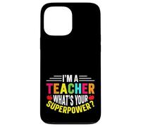 Carino Sono un insegnante Qual è il tuo superpotere - Educatori divertenti Custodia per iPhone 13 Pro Max