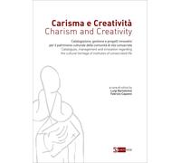 Carisma e Creatività. Carism and Creativity. Catalogazione, Gestione e Progetti