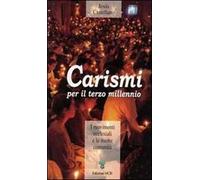 Carismi per il terzo millennio. I movimenti ecclesiali e le nuove comunità