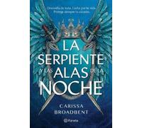 Carissa Broadbe La Serpiente Y Las Alas de la Noche: Dueto de Los Na (Tascabile)