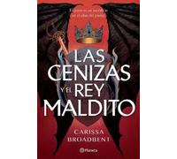 Carissa Broadbe Las Cenizas Y El Rey Maldito / The Ashes and the Sta (Tascabile)