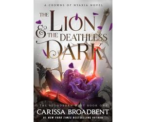 Carissa Broadbe The Lion and the Deathle (Copertina rigida) (PRESALE 04/08/2026)