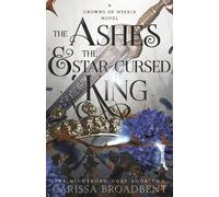 Carissa Broadbent The Ashes and the Star-Cursed King (Copertina rigida)