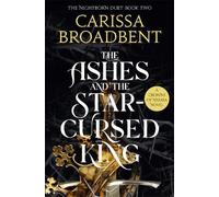 Carissa Broadbent The Ashes and the Star-Cursed King (Tascabile)