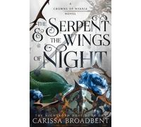 Carissa Broadbent The Serpent & the Wings of Night (Copertina rigida)