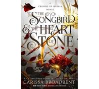 The Songbird & the Heart of Stone: The Shadowborn Duet, Book One