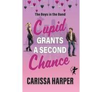 Carissa Harper Cupid Grants a Second Chance (Tascabile)