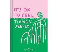 Carissa Potter It's OK to Feel Things Deeply (Copertina rigida)