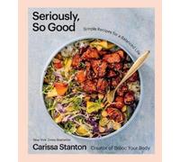 Carissa Stanton Seriously, So Good (Copertina rigida)