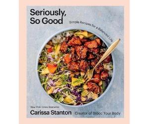 Carissa Stanton Seriously, So Good (Copertina rigida)