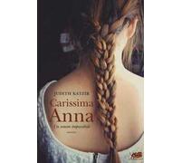 Carissima Anna. Un amore impossibile