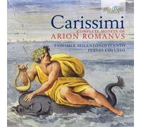 Carissimi Giacomo - Mottetti Da Arion Romanus