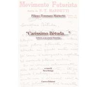 Carissimo Bètuda. Lettere a un poeta futurista