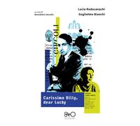 Carissimo Billy, Dear Lucky. Lettere (1937-1947). Diario Dell’Amicizia Tra La Tr