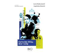 Carissimo Billy, Dear Lucky. Lettere (1937-1947). Diario Dell’Amicizia Tra La Tr