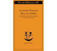 Federico Fellini e Georges Simenon – Carissimo Simenon · Mon cher Fellini. Carteggio