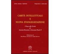 Carità intellettuale e nuova evangelizzazione. L'inno della verità di Antonio Rosmini e Giovanni Paolo II