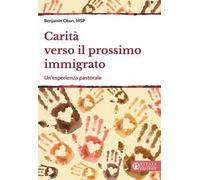 Carità verso il prossimo immigrato. Un'esperienza pastorale