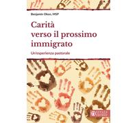 Carità verso il prossimo immigrato. Un'esperienza pastorale - Okon Benjamin