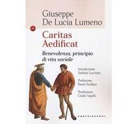 Caritas aedificat. Benevolenza, principio di vita sociale