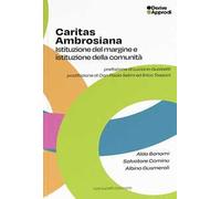Caritas Ambrosiana. Istituzione del margine e istituzione della comunità