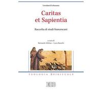 Caritas et sapientia. Raccolta di studi francescani