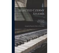 Carl 1791-1857 Czerny Emil 1851-1914 Lieblin Selected Czerny Studie (Tascabile)