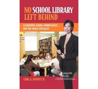 Carl A. Harvey II No School Library Left Behind (Tascabile)