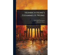 Carl Adolf Buchheim Heinrich H Heinrich Heine's Gesammelte W (Copertina rigida)