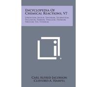 Carl Alfred Jacobson Encyclopedia Of Chemical Reactions, V7 (Copertina rigida)