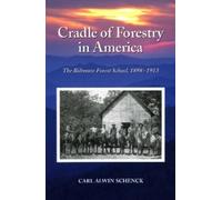 Carl Alwin Schenck Cradle of Forestry in America (Tascabile)