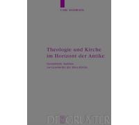Carl Andresen Theologie und Kirche im Horizont der Antike (Copertina rigida)