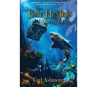 Carl Ashmore The Time Hunters and the Box of Eternity (Tascabile)
