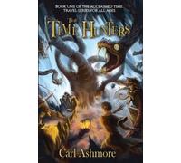 Carl Ashmore The Time Hunters (Tascabile)