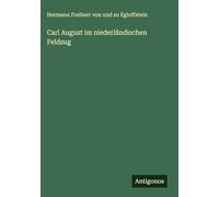 Carl August im niederländischen Feldzug