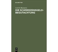 Carl B Bloemertz Die Schmerzensgeldbegutachtung (Copertina rigida)