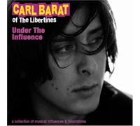Carl Barat - Under the Influence, Vol. 7