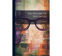 Carl Barck The History Of Spectacles (Tascabile)