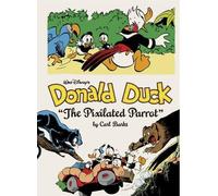 Carl Barks Walt Disney's Donald Duck the Pixilated Parrot (Copertina rigida)