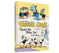 Carl Barks Walt Disney's Donald Duck Under the Polar Ice (Copertina rigida)