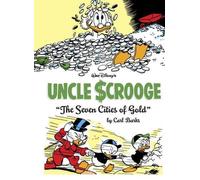 Carl Barks Walt Disney's Uncle Scrooge the Seven Cities of Go (Copertina rigida)