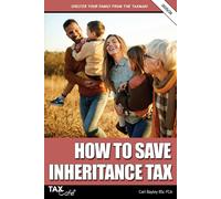 Carl Bayley How to Save Inheritance Tax 2025/26 (Tascabile)