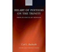 Carl Beckwith Hilary of Poitiers on the Trinity (Copertina rigida)