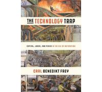 Carl Benedikt Frey The Technology Trap (Copertina rigida)
