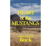 Carl Bock Jane Bock Heart of the Mustangs (Tascabile)