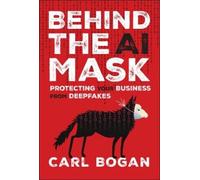 Carl Bogan Behind the AI Mask (Copertina rigida)