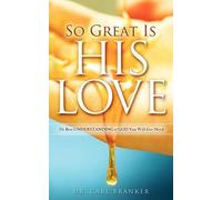 Carl Branker So Great Is His Love (Tascabile)